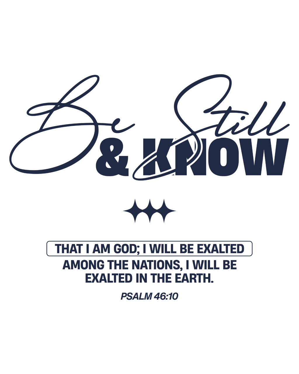 Be Still & Know T-Shirt