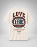 Love Never Dies T-Shirt